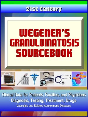 cover image of 21st Century Wegener's Granulomatosis Sourcebook